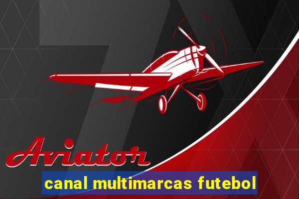 canal multimarcas futebol